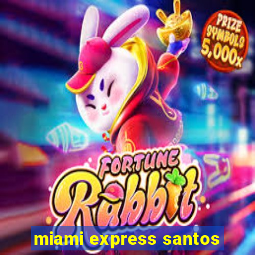 miami express santos